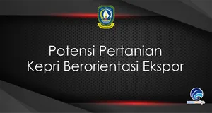 Potensi Pertanian Kepri Berorientasi Ekspor