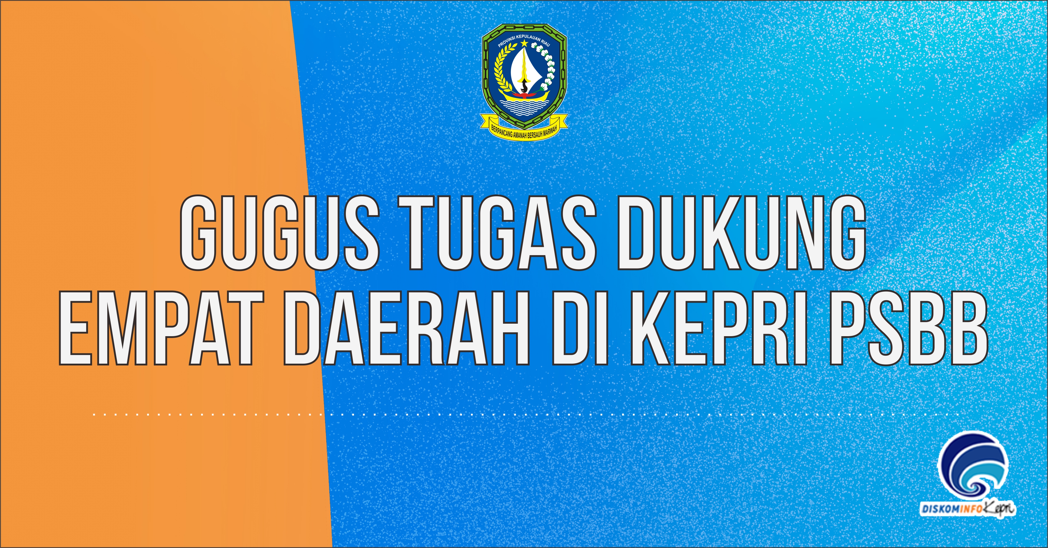 Gugus Tugas Dukung Empat Daerah di Kepri PSBB