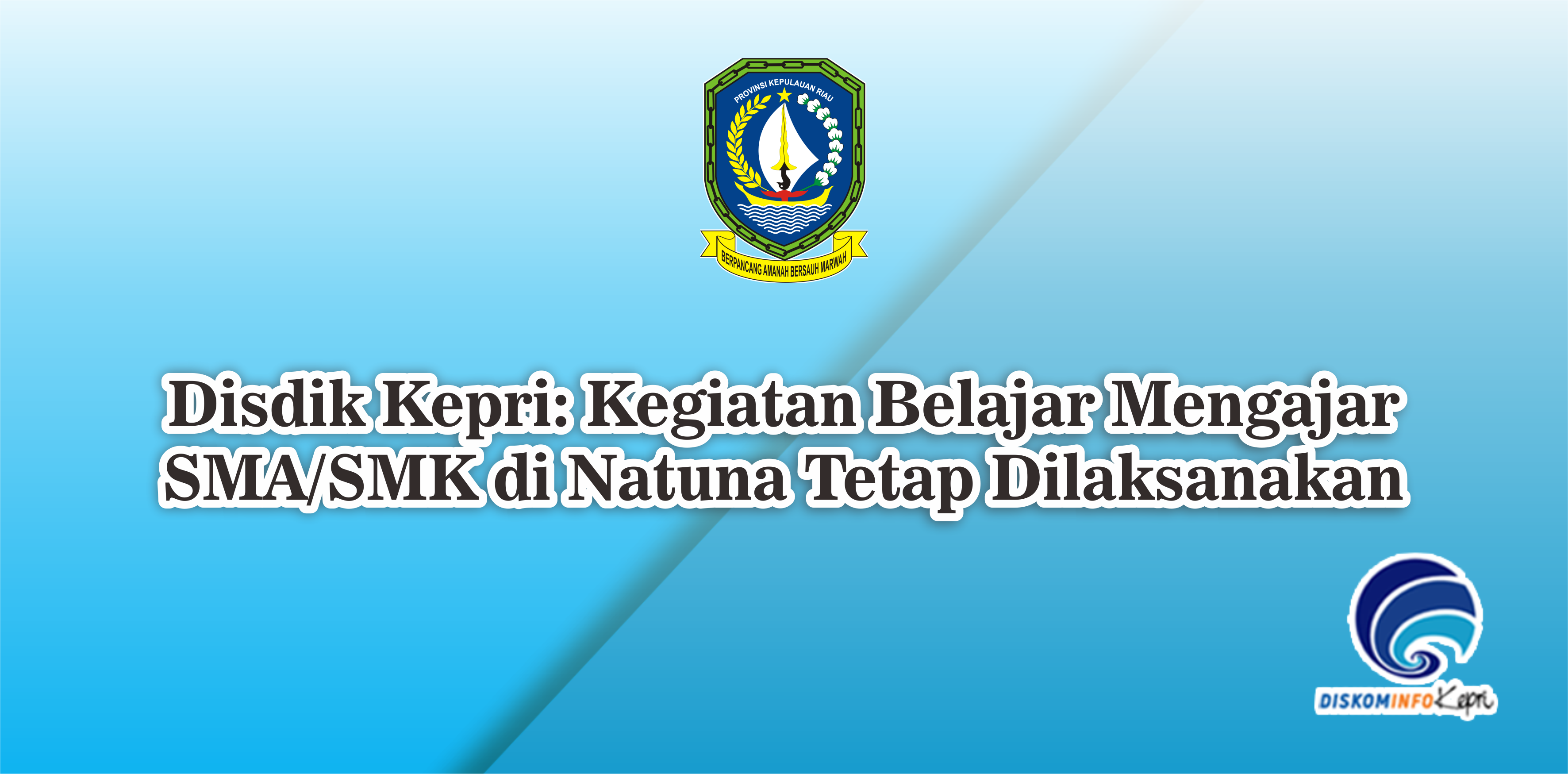 Disdik Kepri: Kegiatan Belajar Mengajar SMA/SMK di Natuna Tetap Dilaksanakan