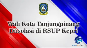 Wali Kota Tanjungpinang  Diisolasi di RSUP Kepri