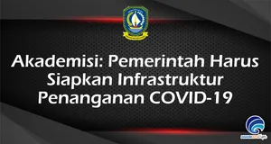 Akademisi: Pemerintah Harus Siapkan Infrastruktur Penanganan COVID-19