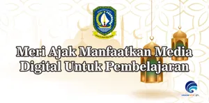 Meri Ajak Manfaatkan Media Digital Untuk Pembelajaran
