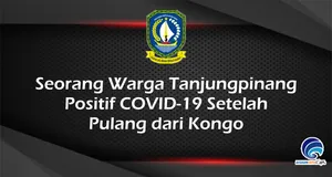 Seorang Warga Tanjungpinang  Positif COVID-19 Setelah  Pulang dari Kongo