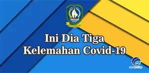 Ini Dia Tiga Kelemahan Covid-19