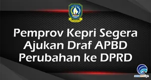 Pemprov Kepri Segera Ajukan Draf APBD Perubahan ke DPRD