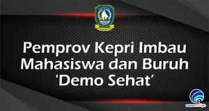 Pemprov Kepri Imbau Mahasiswa dan Buruh 'Demo Sehat'