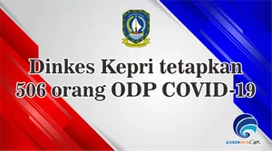 Dinkes Kepri tetapkan 506 orang ODP COVID-19