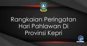 Rangkaian Peringatan Hari Pahlawan Di Provinsi Kepri