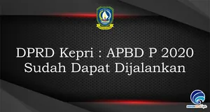 DPRD Kepri : APBD P 2020 Sudah Dapat Dijalankan