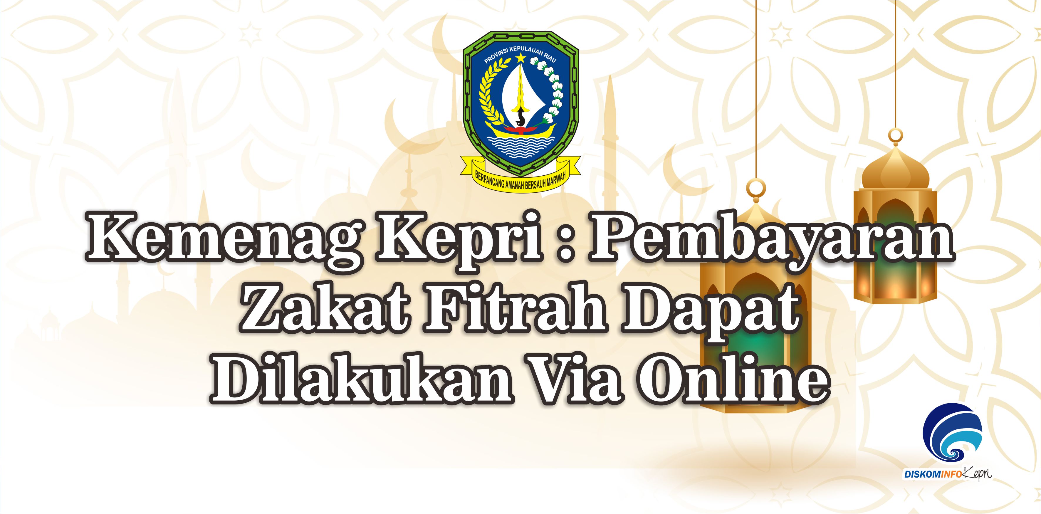 Kemenag Kepri : Pembayaran Zakat Fitrah Dapat Dilakukan Via Online