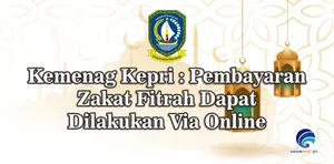 Kemenag Kepri : Pembayaran Zakat Fitrah Dapat Dilakukan Via Online