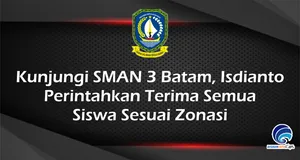 Kunjungi SMAN 3 Batam, Isdianto Perintahkan Terima Semua Siswa Sesuai Zonasi