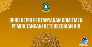 DPRD Kepri Pertanyakan Komitmen Pemda Tangani Ketersediaan Air