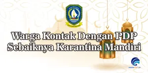 Warga Kontak Dengan PDP Sebaiknya Karantina Mandiri