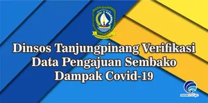 Dinsos Tanjungpinang Verifikasi Data Pengajuan Sembako Dampak Covid-19