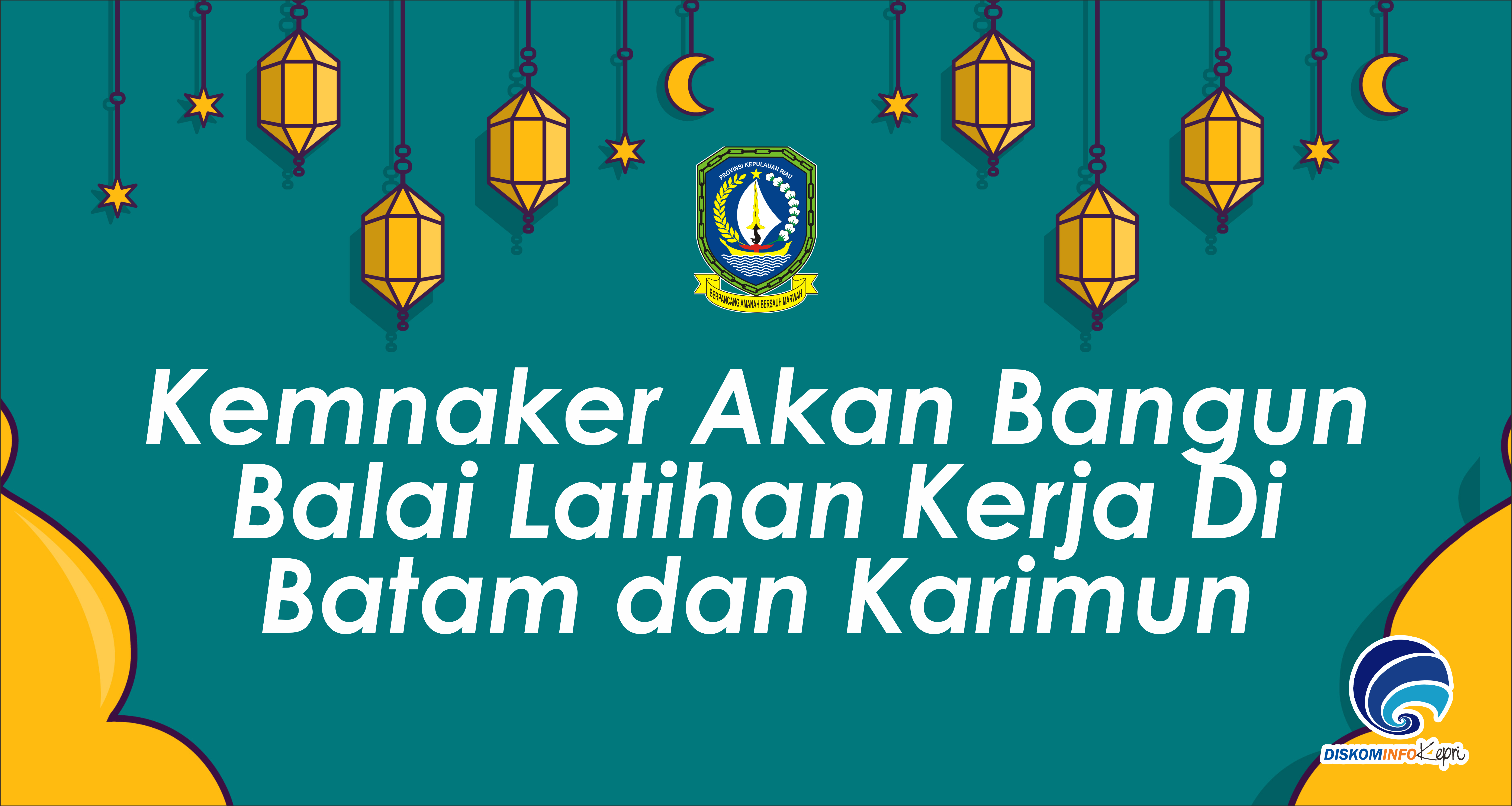 Kemnaker Akan Bangun Balai Latihan Kerja Di Batam dan Karimun