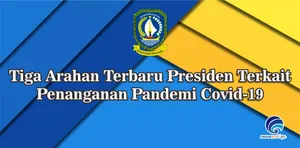 Tiga Arahan Terbaru Presiden Terkait Penanganan Pandemi Covid-19