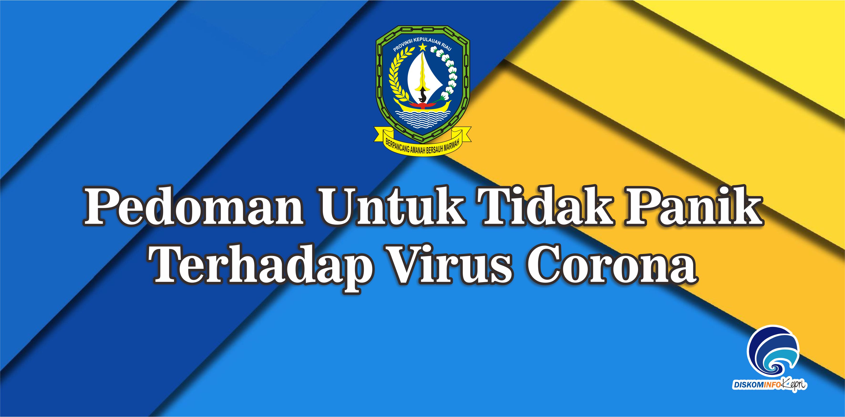 Pedoman Untuk Tidak Panik Terhadap Virus Corona