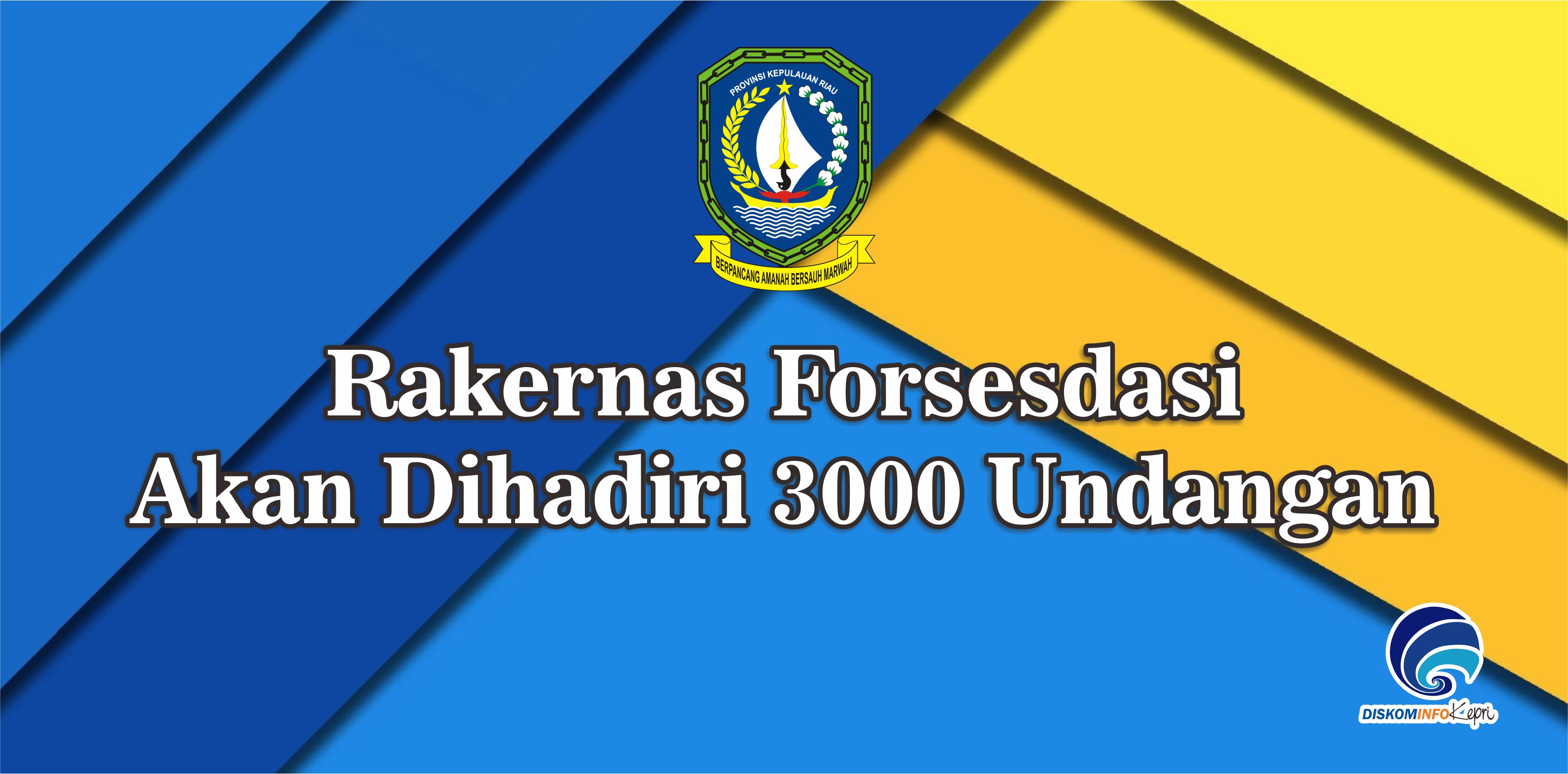 Rakernas Forsesdasi Akan Dihadiri 3000 Undangan