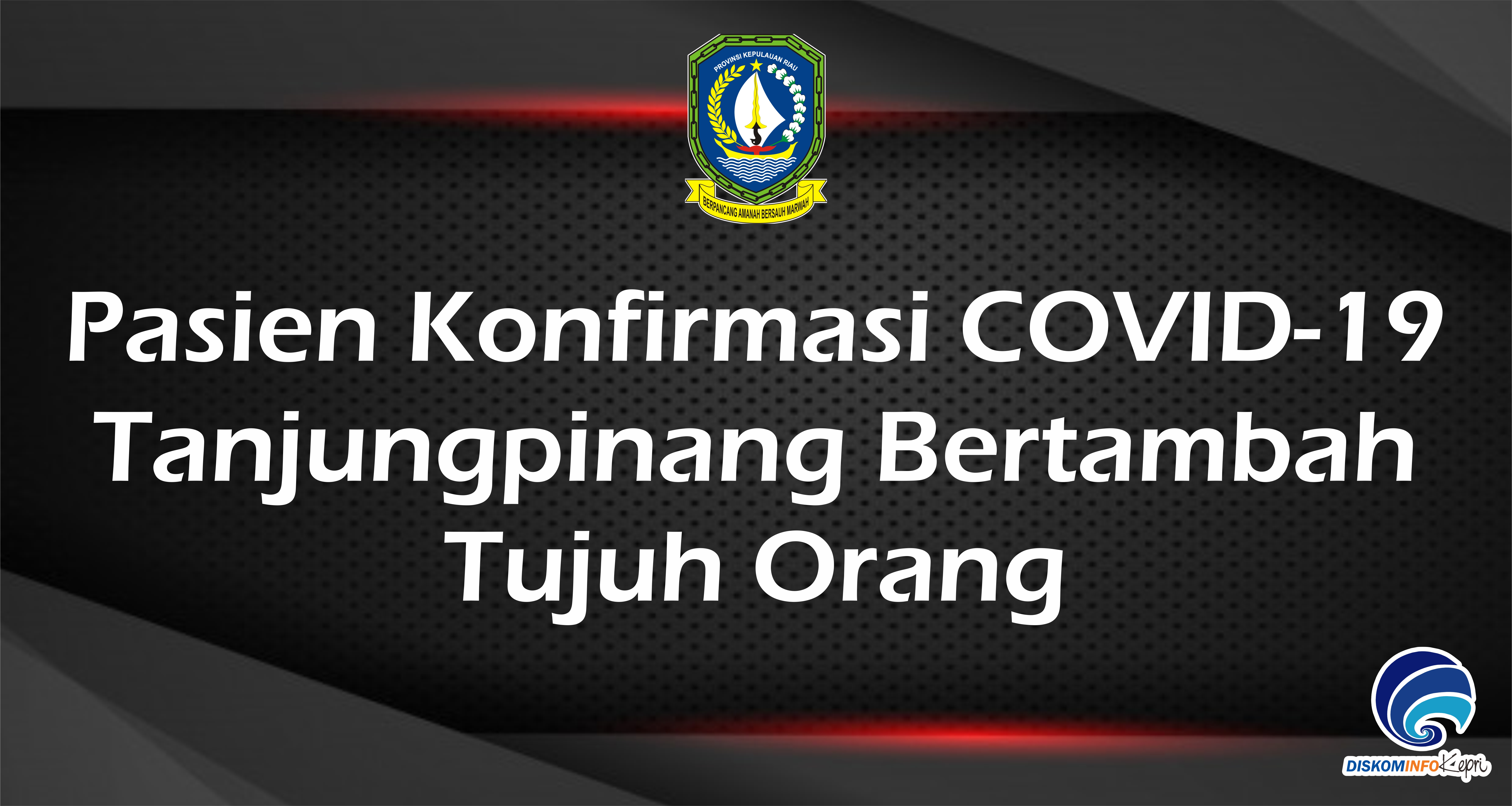 Pasien Konfirmasi COVID-19  Tanjungpinang Bertambah  Tujuh Orang