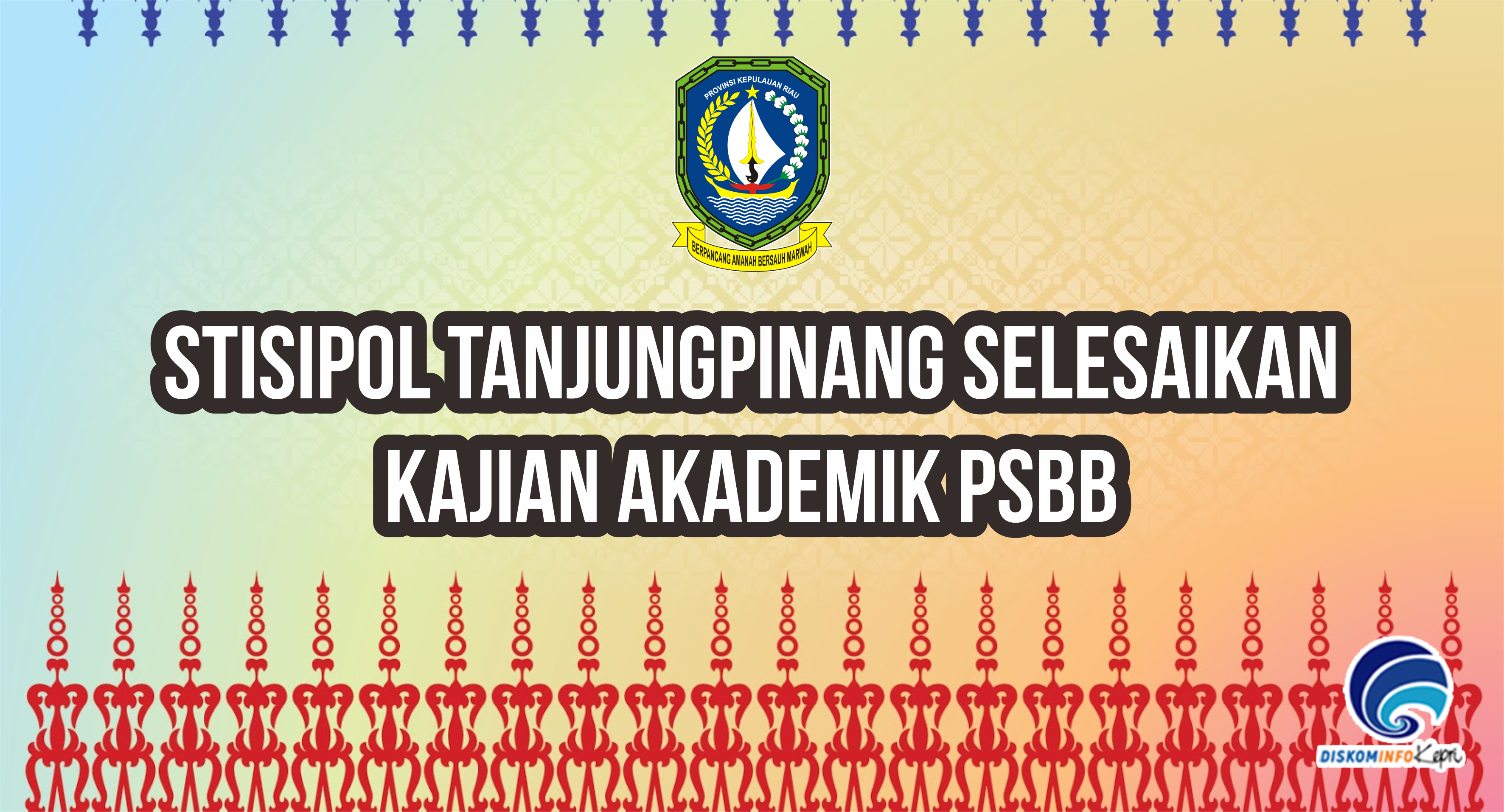 STISIPOL Tanjungpinang Selesaikan Kajian Akademik PSBB