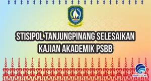 STISIPOL Tanjungpinang Selesaikan Kajian Akademik PSBB