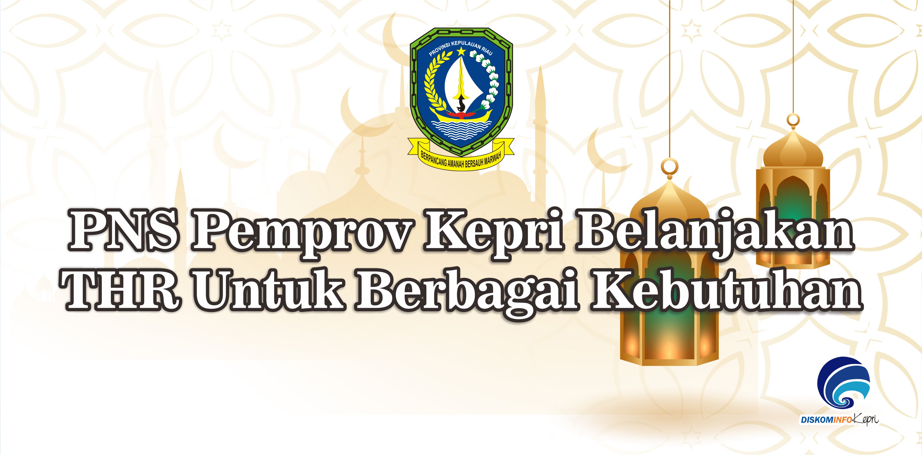 PNS Pemprov Kepri Belanjakan THR Untuk Berbagai Kebutuhan
