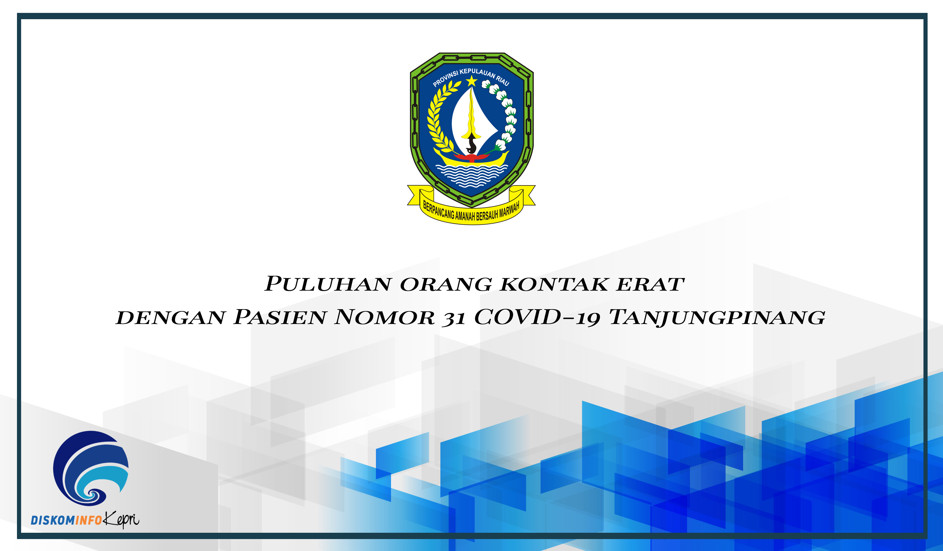 Puluhan orang kontak erat dengan Pasien Nomor 31 COVID-19 Tanjungpinang