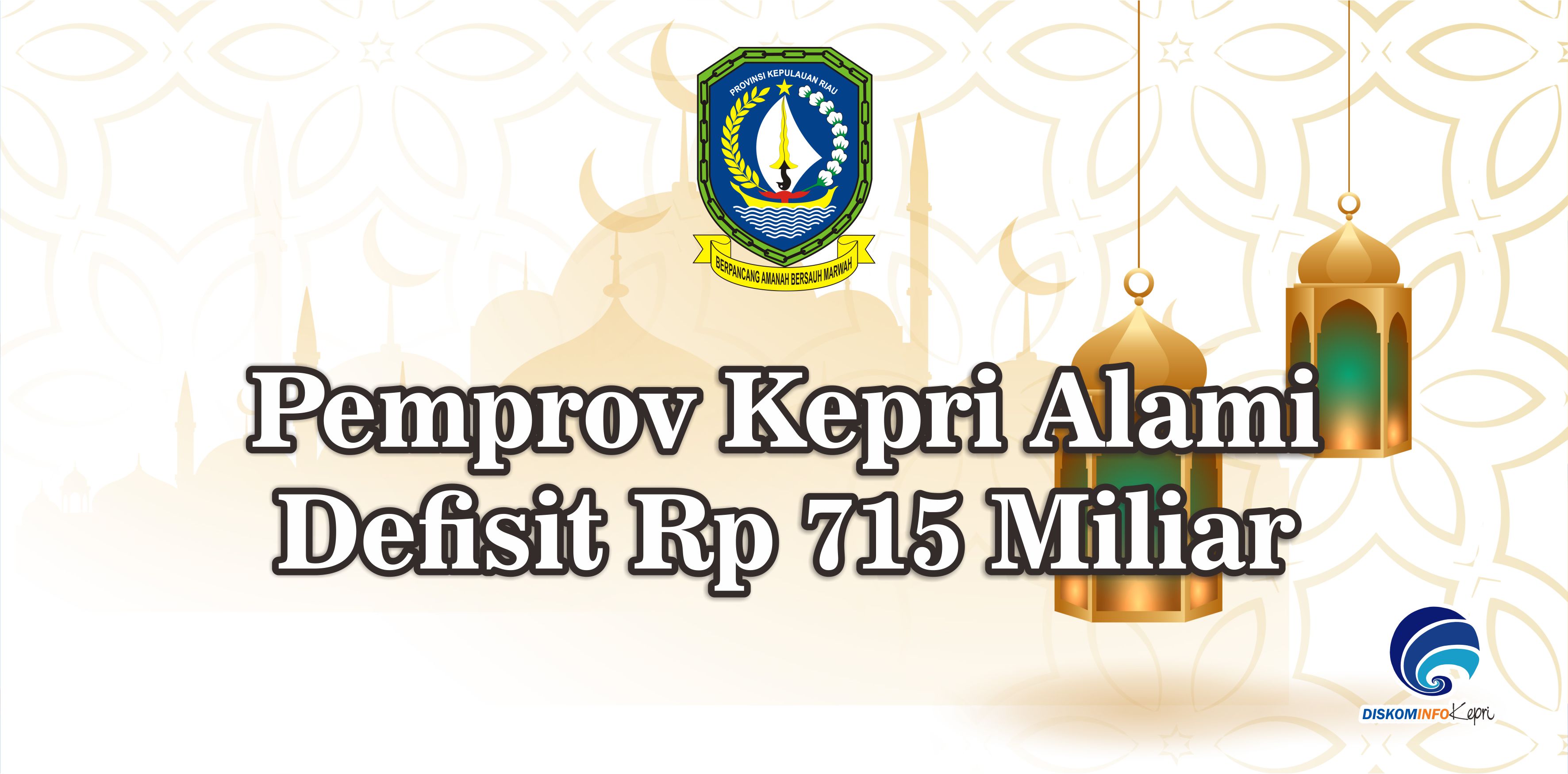 Pemprov Kepri Alami Defisit Rp 715 Miliar