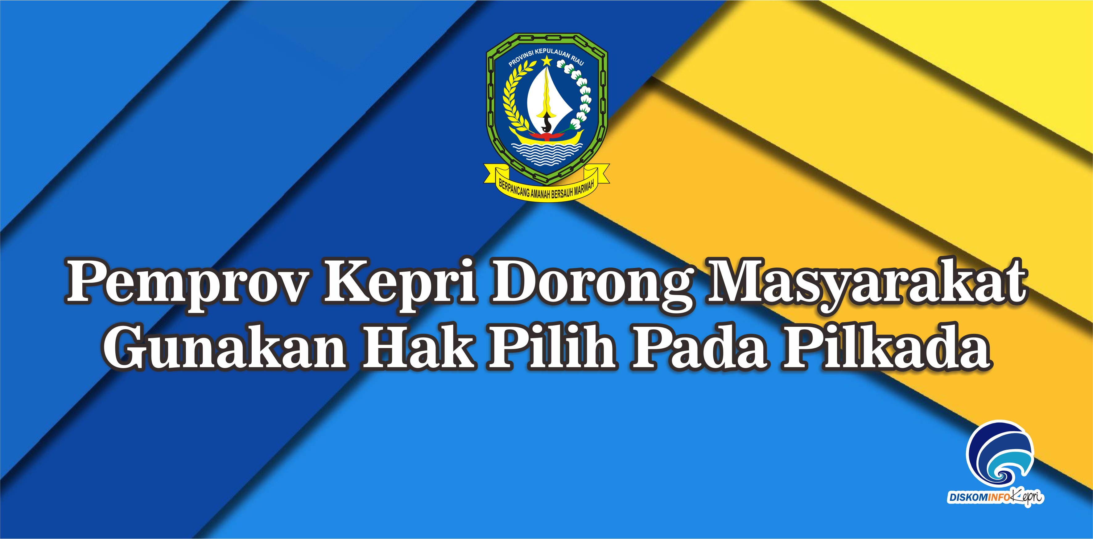 Pemprov Kepri Dorong Masyarakat Gunakan Hak Pilih Pada Pilkada