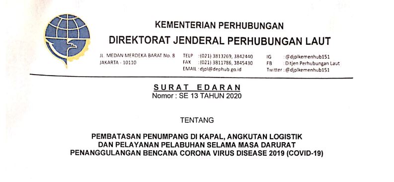 SURAT EDARAN PEMBATASAN PENUMPANG DI KAPAL , ANGKUTAN LOGISTIK DAN PELAYANAN PELABUHAN SELAMA MASA DARURAT PENANGGULANGAN BENCANA CORONA VIRUS DISEAS 2019 (COVID-19)