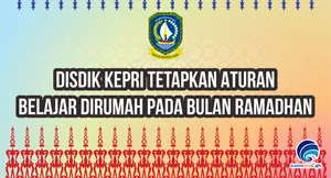 Disdik Kepri Tetapkan Aturan Belajar Dirumah Pada Bulan Ramadhan