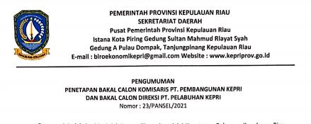 Pengumuman Bakal Calon Komisaris PT. Pembangunan Kepri dan Bakal Calon Direksi PT. Pelabuhan Kepri