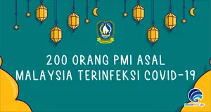 200 Orang PMI Asal Malaysia Terinfeksi COVID-19