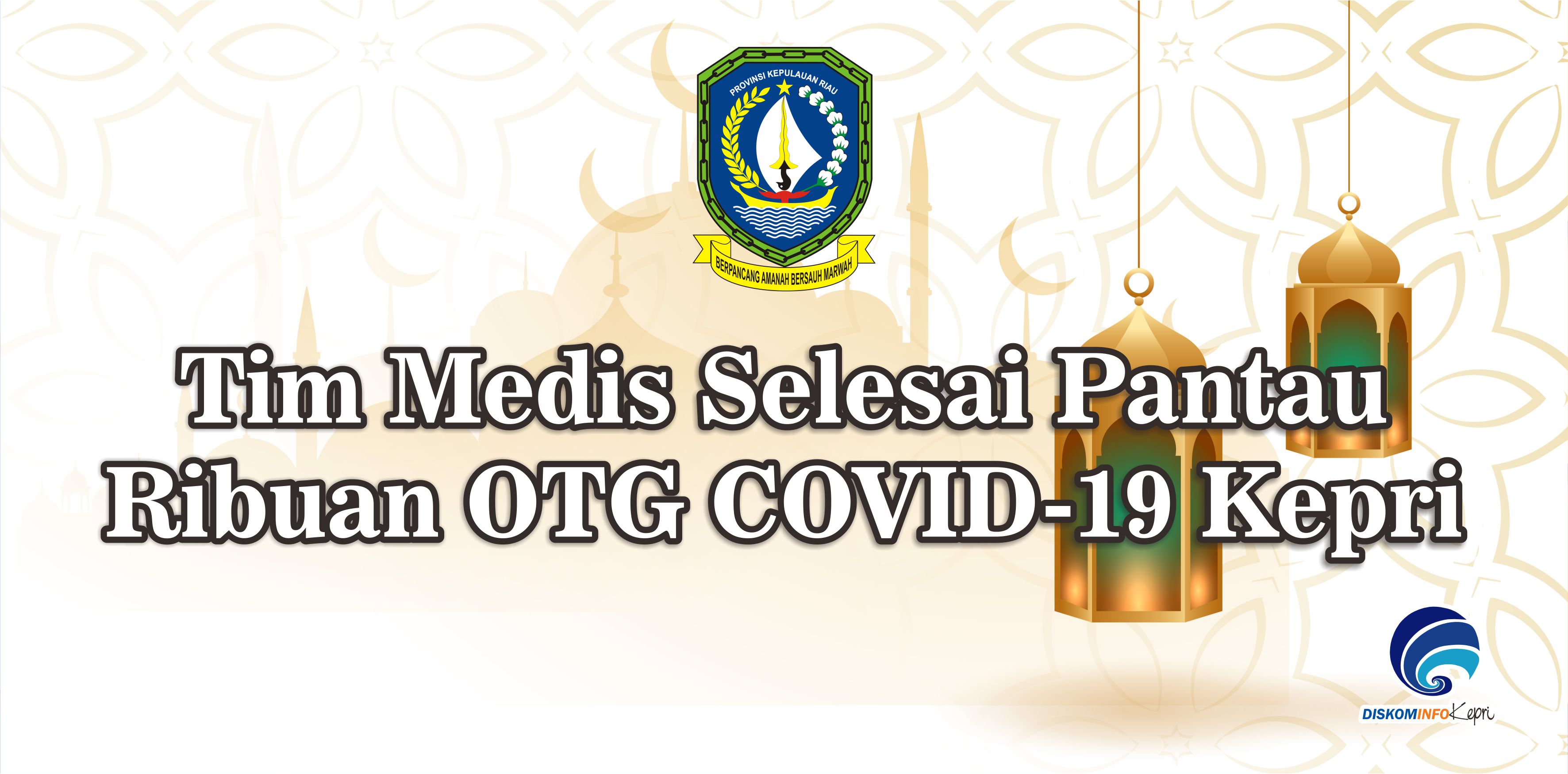 Tim Medis Selesai Pantau Ribuan OTG COVID-19 Kepri