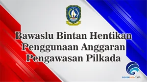 Bawaslu Bintan Hentikan Penggunaan Anggaran Pengawasan Pilkada