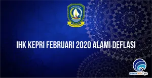 IHK Kepri Februari 2020 Alami Deflasi