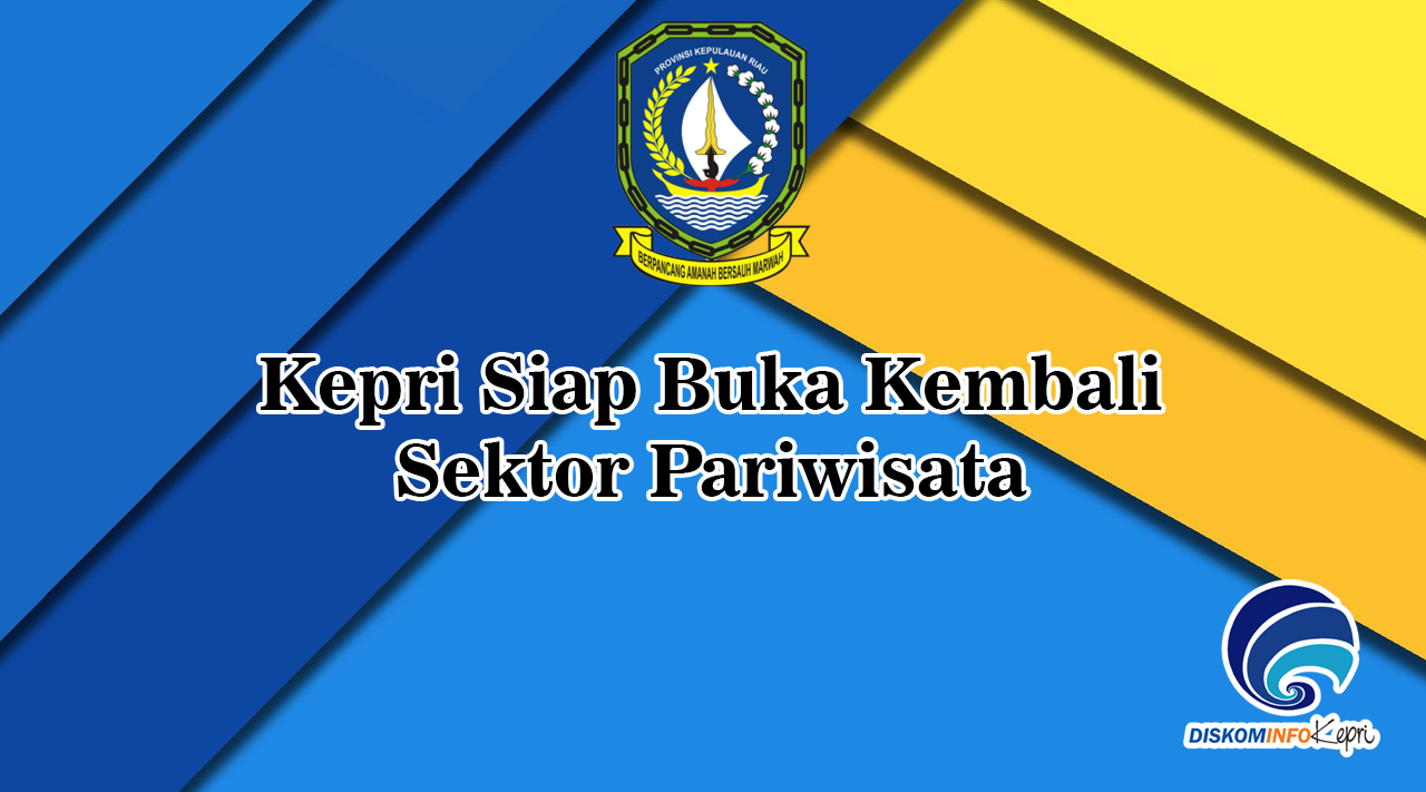 Kepri Siap Buka Kembali Sektor Pariwisata