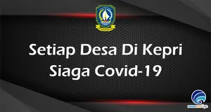 Setiap Desa Di Kepri Siaga Covid-19