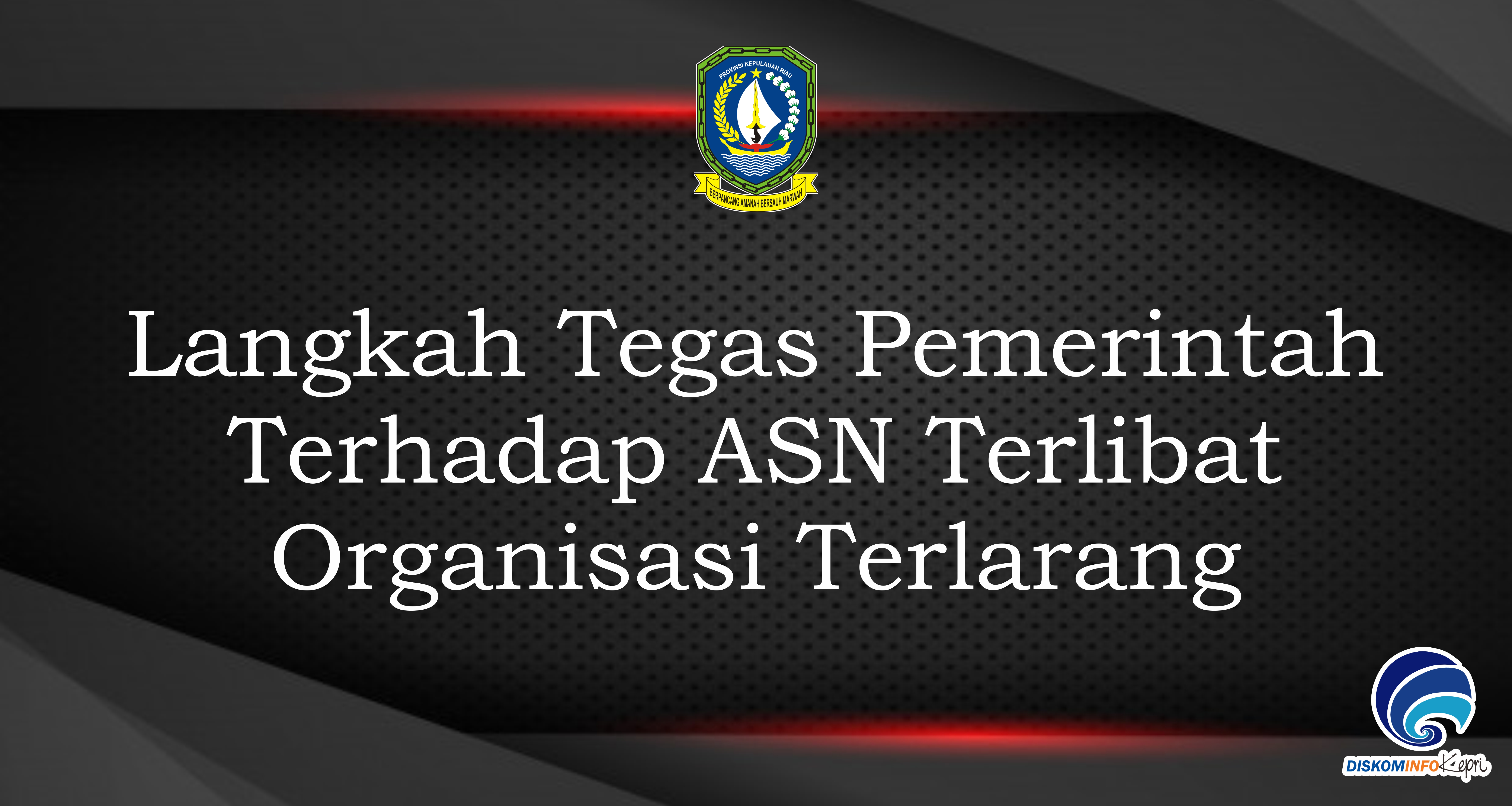 Langkah Tegas Pemerintah Terhadap ASN Terlibat Organisasi Terlarang
