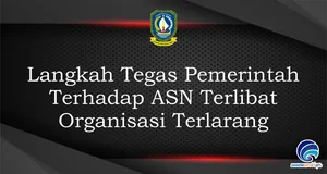 Langkah Tegas Pemerintah Terhadap ASN Terlibat Organisasi Terlarang