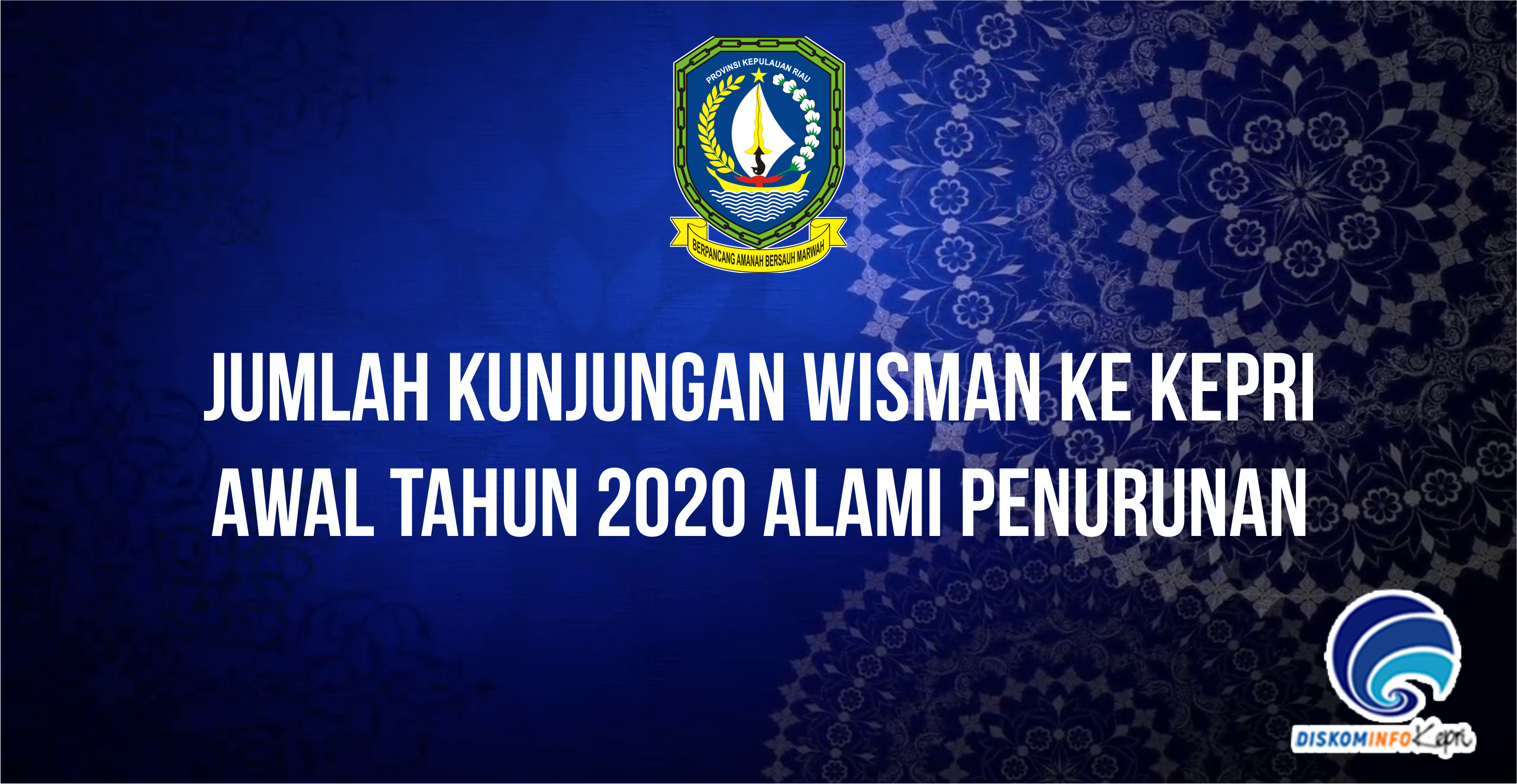 Jumlah Kunjungan Wisman Ke Kepri Awal Tahun 2020 Alami Penurunan