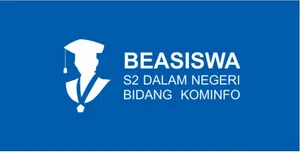 Pembukaan Pendaftaran Beasiswa S2 Dalam Negeri Bidang Kominfo Tahun 2021