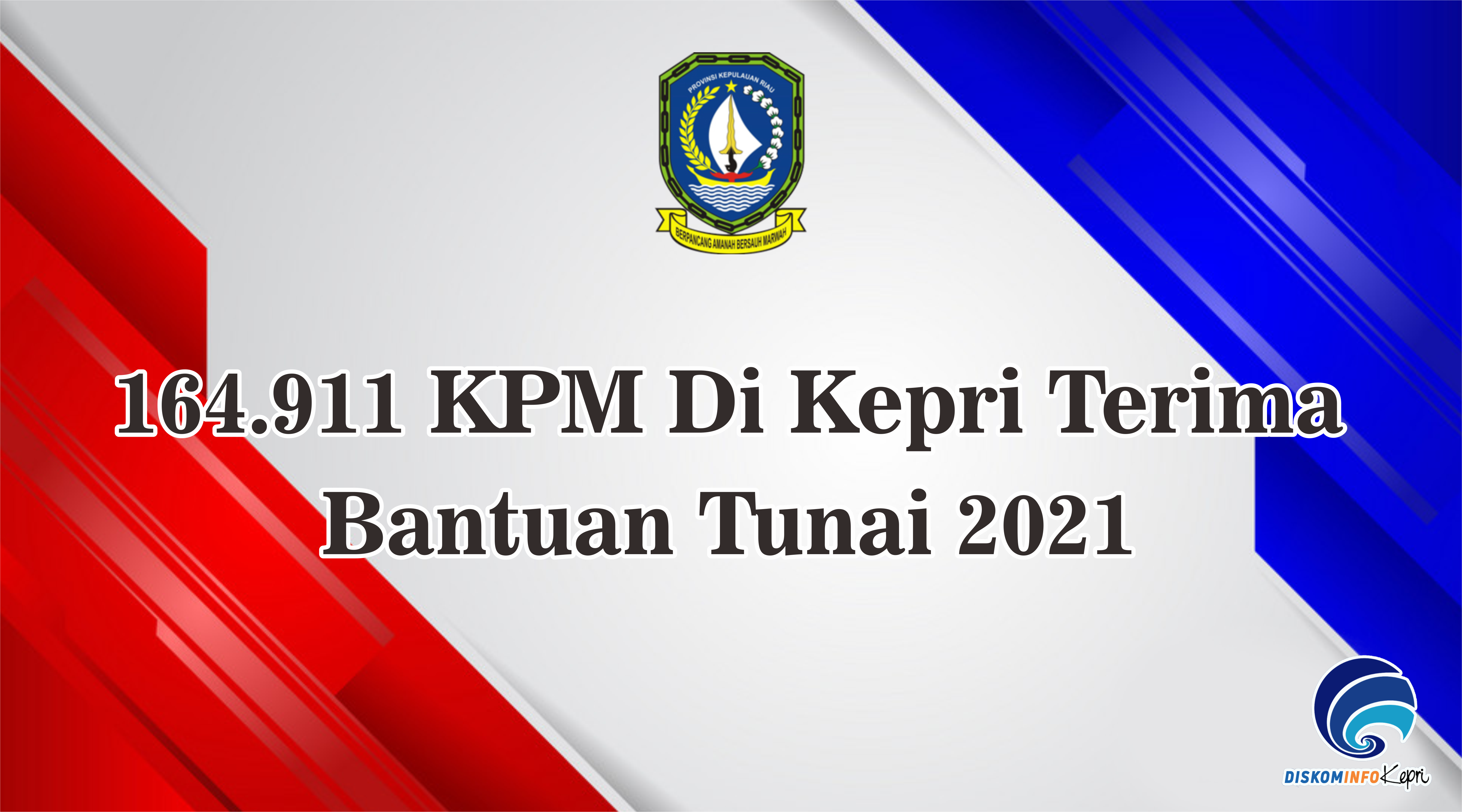 164.911 KPM Di Kepri Terima Bantuan Tunai 2021