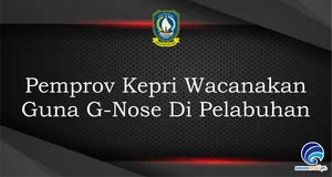 Pemprov Kepri Wacanakan Guna G-Nose Di Pelabuhan