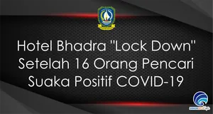 Hotel Bhadra "Lock Down" Setelah 16 Orang Pencari Suaka Positif COVID-19