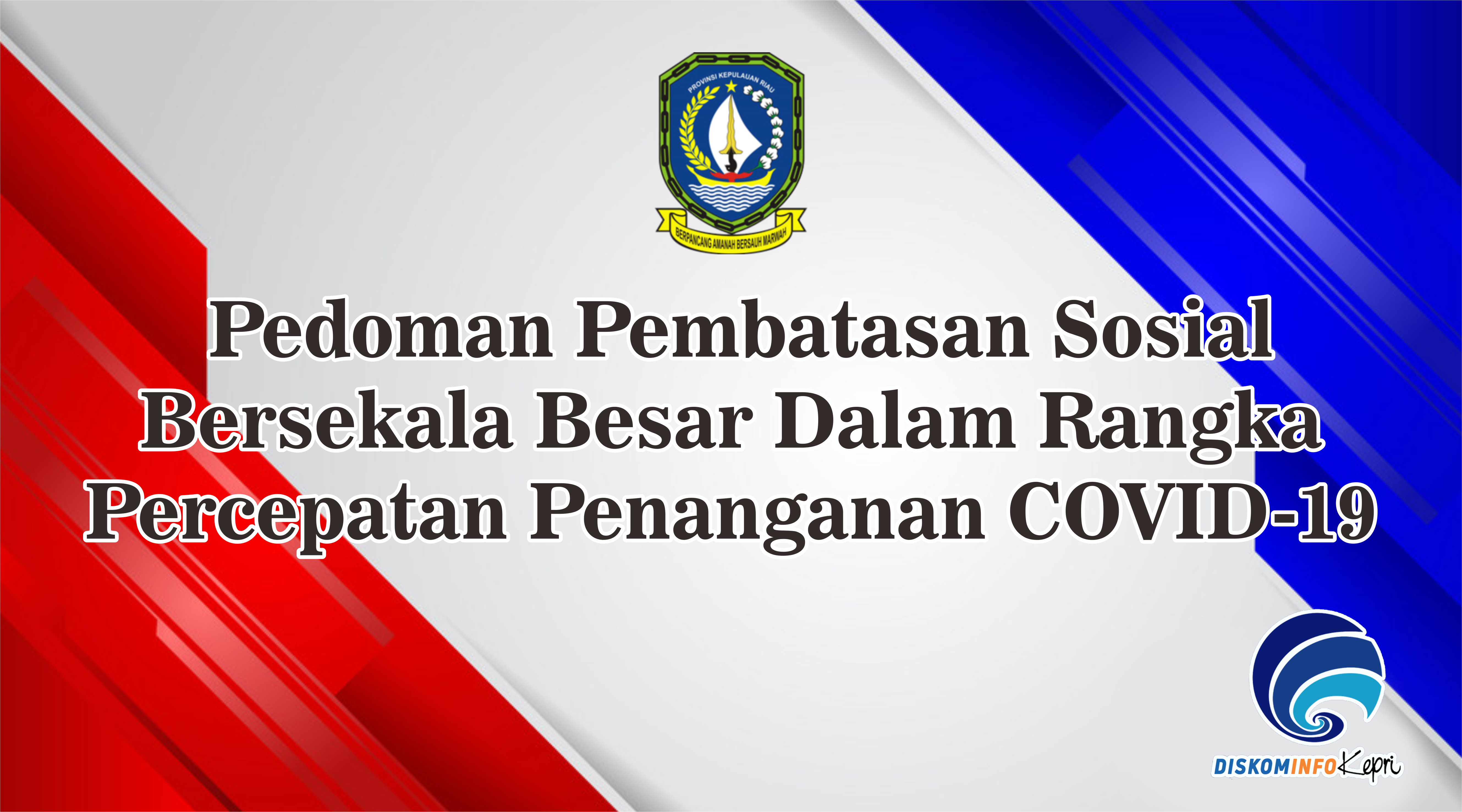 Pedoman Pembatasan Sosial Bersekala Besar Dalam Rangka Percepatan Penanganan COVID-19
