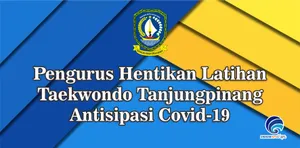 Pengurus Hentikan Latihan Taekwondo Tanjungpinang Antisipasi Covid-19