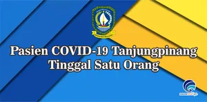 Pasien COVID-19 Tanjungpinang Tinggal Satu Orang