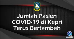 Jumlah pasien COVID-19 di Kepri terus bertambah